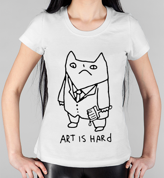 Женская футболка "Art is Hard"