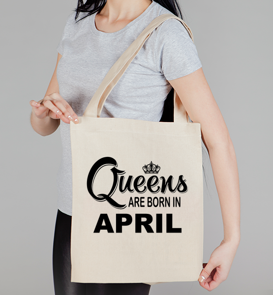 Сумка "Queens are born April"