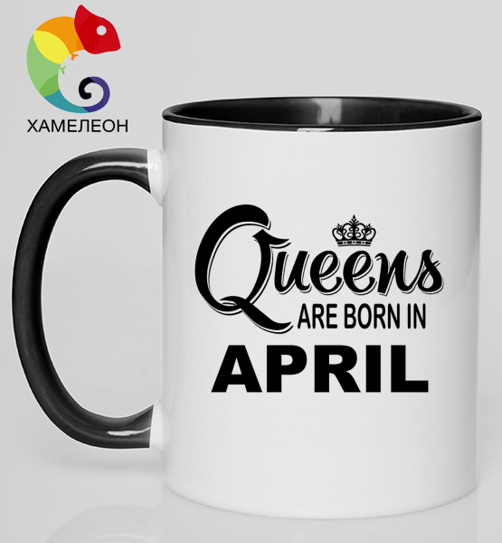 Кружка хамелеон "Queens are born April"