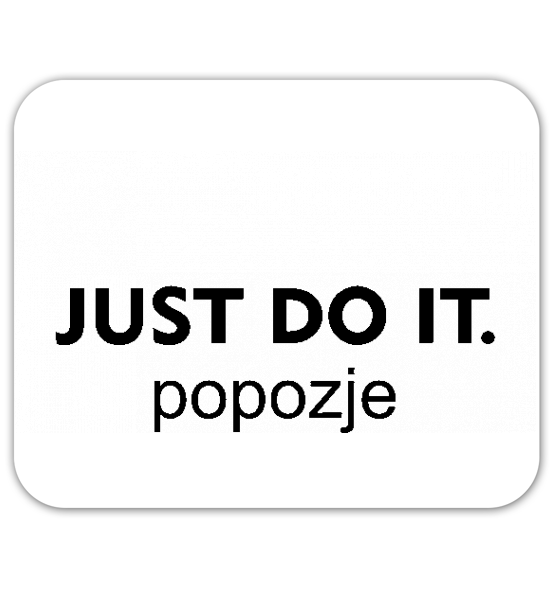 Коврик для мышки "Just do it poposje"